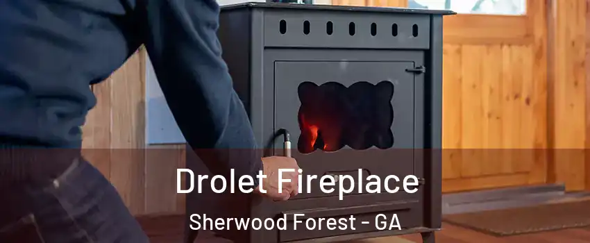 Drolet Fireplace Sherwood Forest - GA