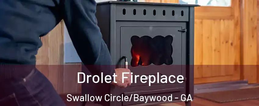 Drolet Fireplace Swallow Circle/Baywood - GA