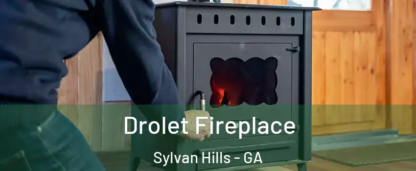 Drolet Fireplace Sylvan Hills - GA