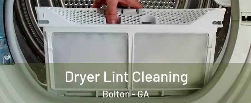 Dryer Lint Cleaning Bolton - GA
