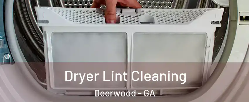 Dryer Lint Cleaning Deerwood - GA