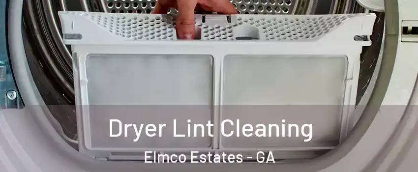 Dryer Lint Cleaning Elmco Estates - GA