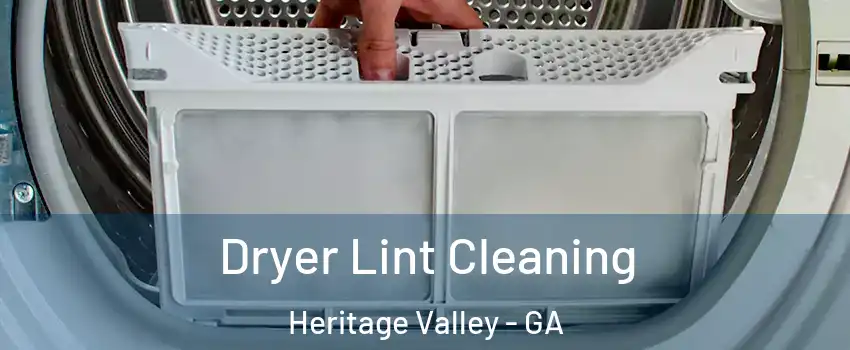 Dryer Lint Cleaning Heritage Valley - GA