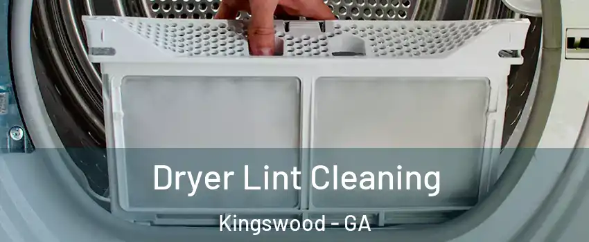 Dryer Lint Cleaning Kingswood - GA