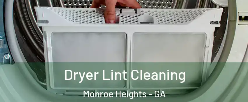 Dryer Lint Cleaning Monroe Heights - GA