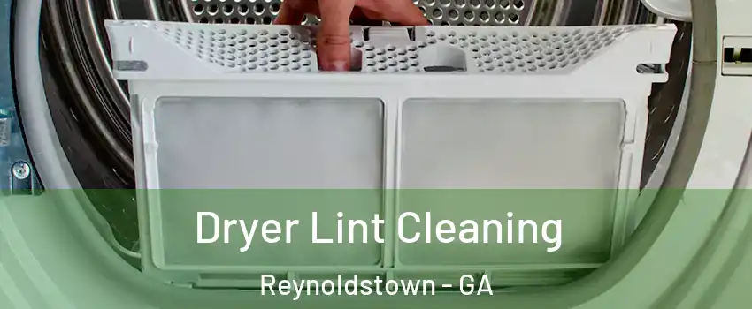 Dryer Lint Cleaning Reynoldstown - GA