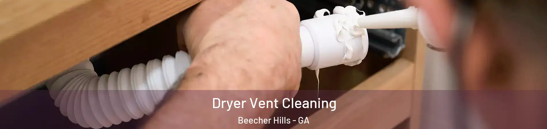 Dryer Vent Cleaning Beecher Hills - GA