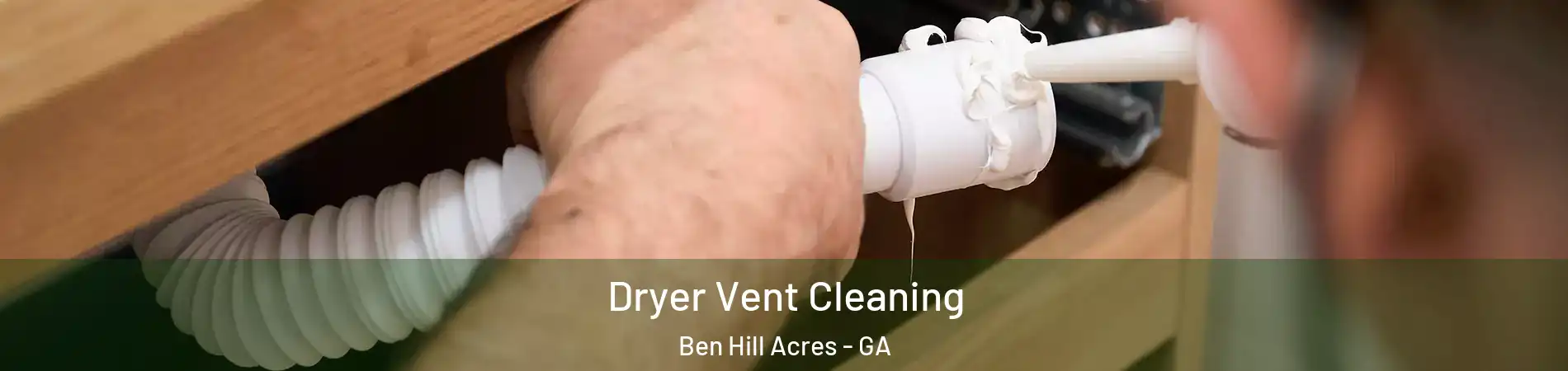 Dryer Vent Cleaning Ben Hill Acres - GA