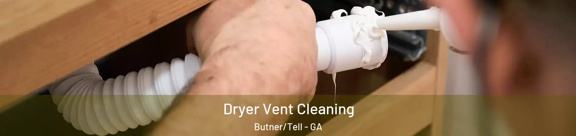 Dryer Vent Cleaning Butner/Tell - GA