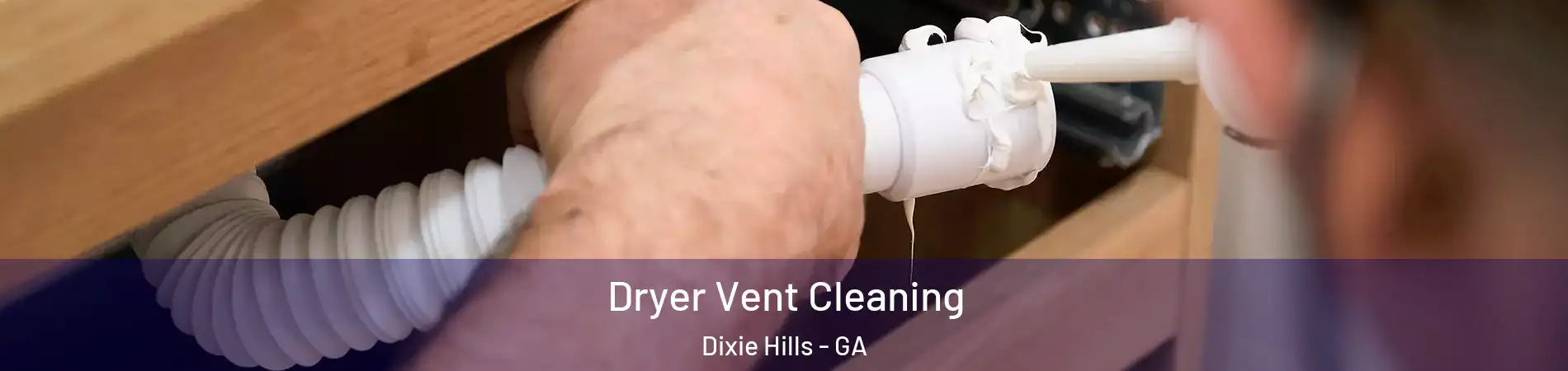 Dryer Vent Cleaning Dixie Hills - GA