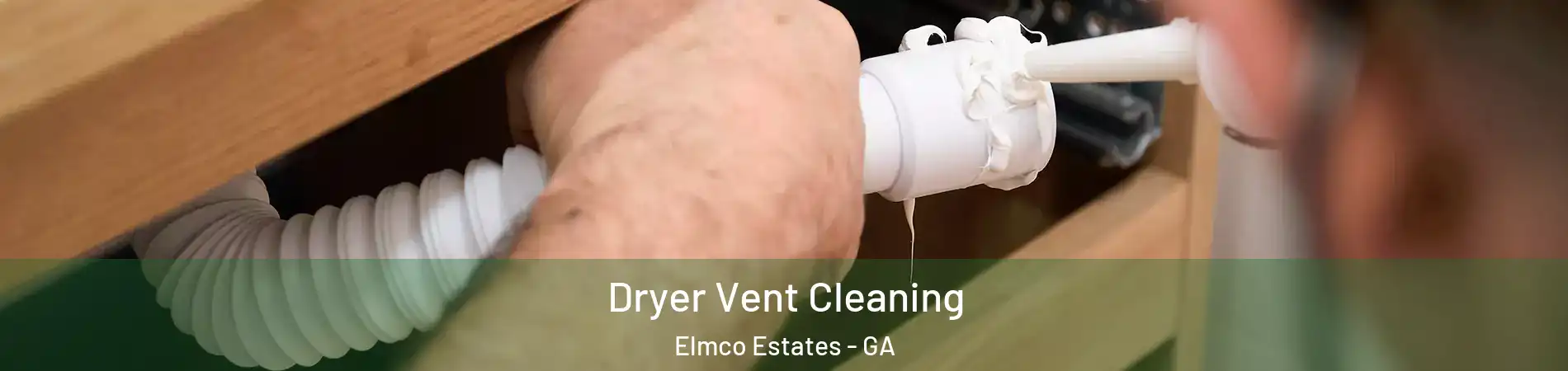 Dryer Vent Cleaning Elmco Estates - GA