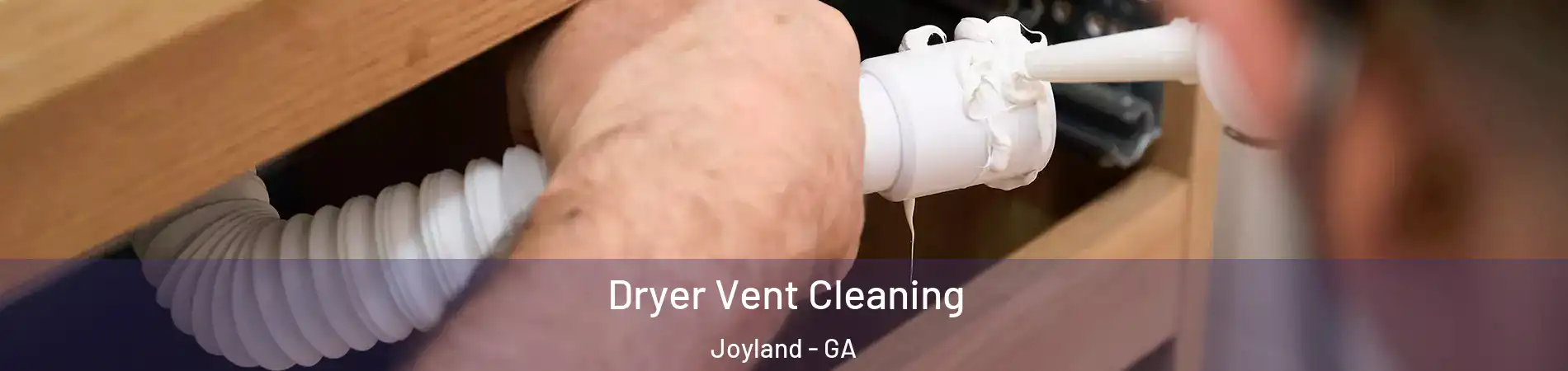 Dryer Vent Cleaning Joyland - GA