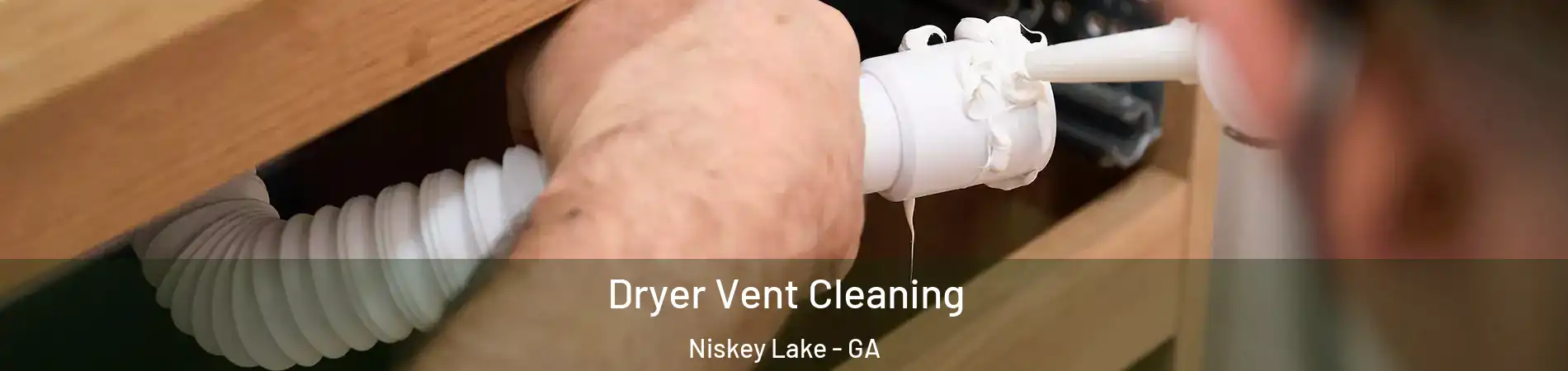 Dryer Vent Cleaning Niskey Lake - GA