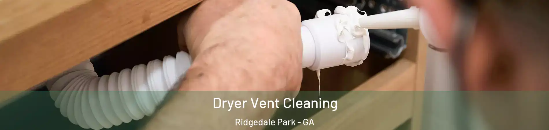 Dryer Vent Cleaning Ridgedale Park - GA