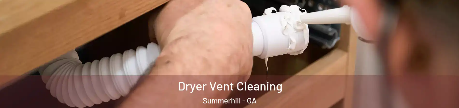 Dryer Vent Cleaning Summerhill - GA
