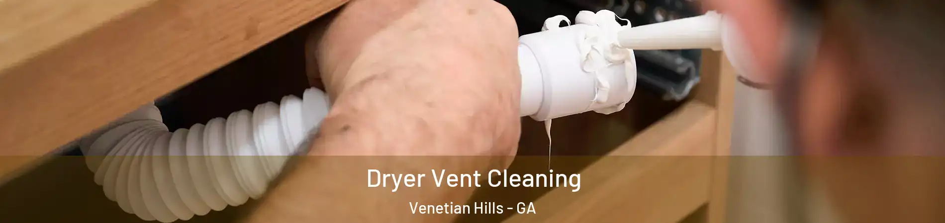 Dryer Vent Cleaning Venetian Hills - GA