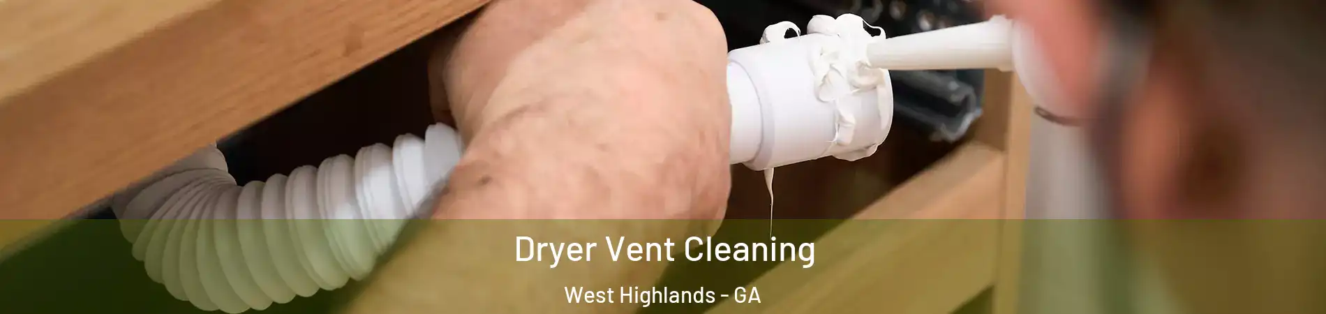 Dryer Vent Cleaning West Highlands - GA