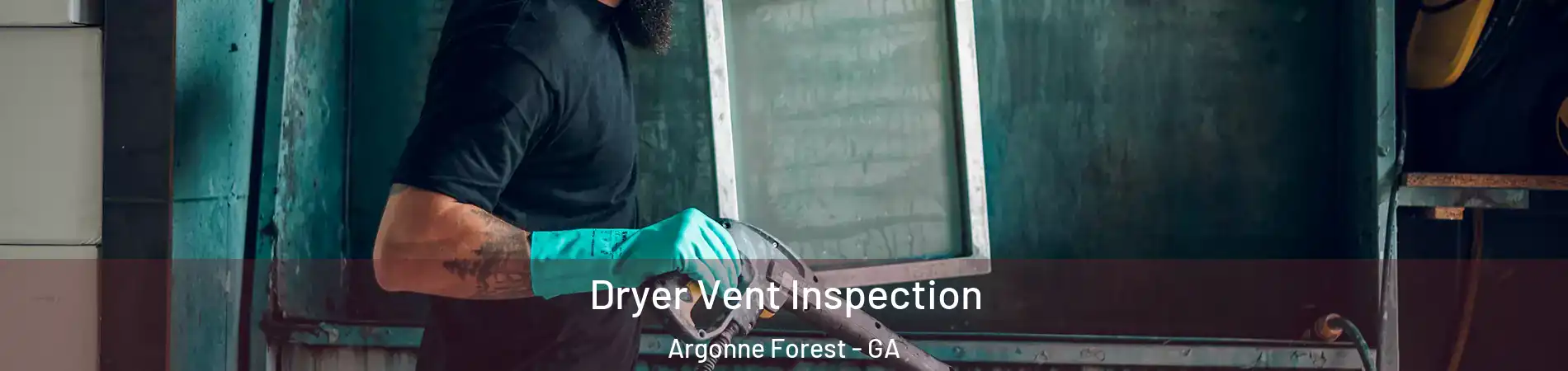 Dryer Vent Inspection Argonne Forest - GA