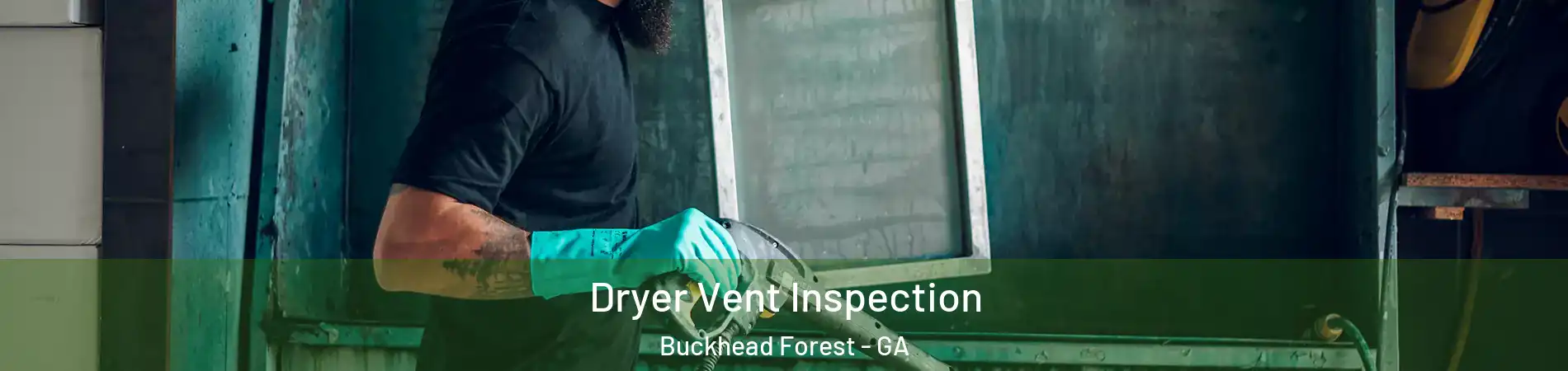 Dryer Vent Inspection Buckhead Forest - GA