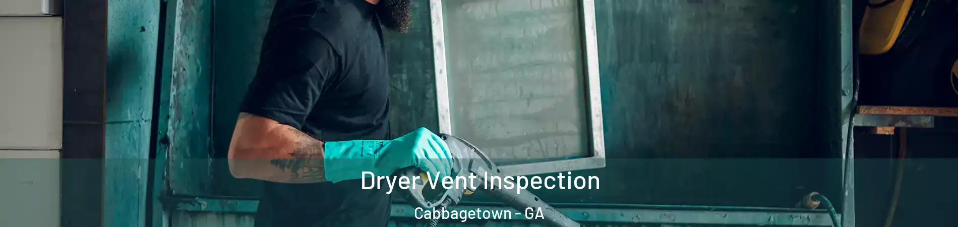 Dryer Vent Inspection Cabbagetown - GA