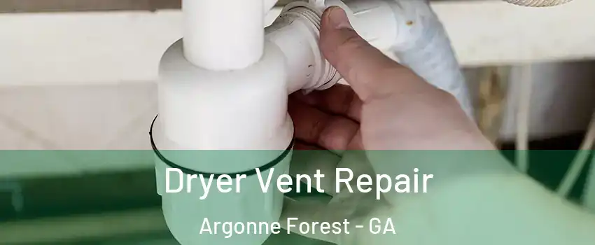 Dryer Vent Repair Argonne Forest - GA