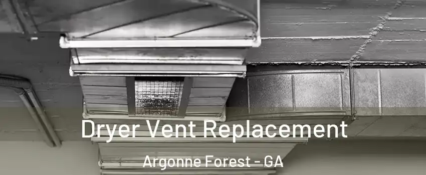 Dryer Vent Replacement Argonne Forest - GA