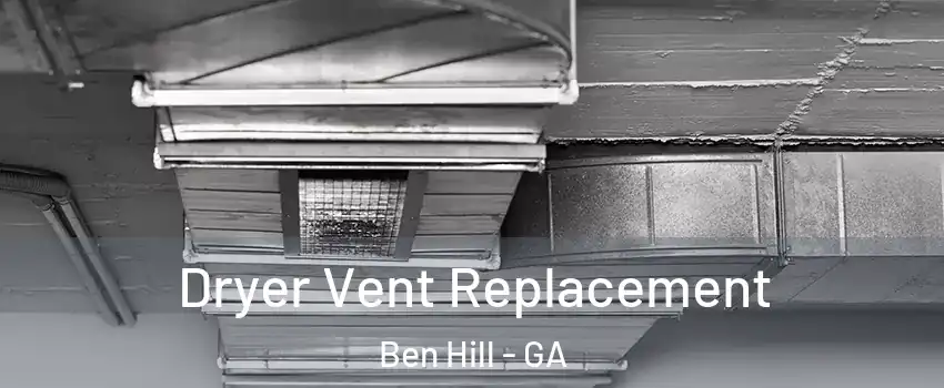 Dryer Vent Replacement Ben Hill - GA