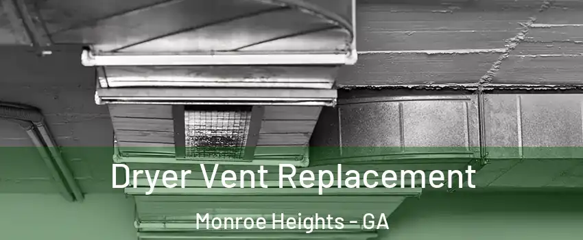Dryer Vent Replacement Monroe Heights - GA