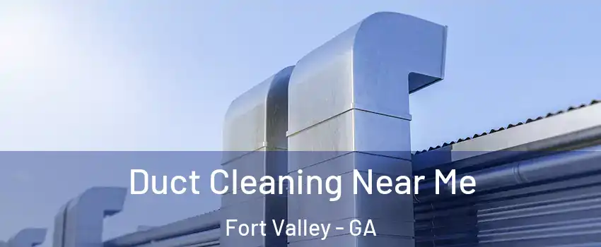 Duct Cleaning Near Me Fort Valley - GA