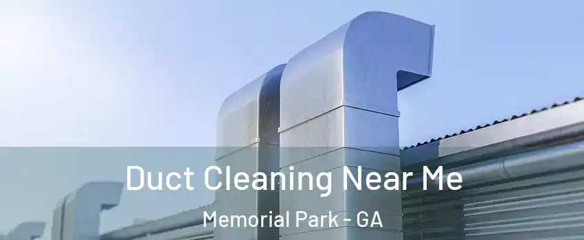 Duct Cleaning Near Me Memorial Park - GA