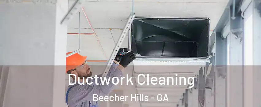 Ductwork Cleaning Beecher Hills - GA
