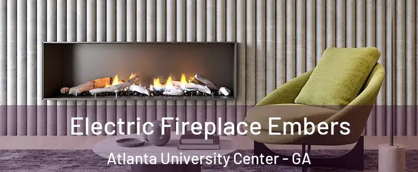 Electric Fireplace Embers Atlanta University Center - GA
