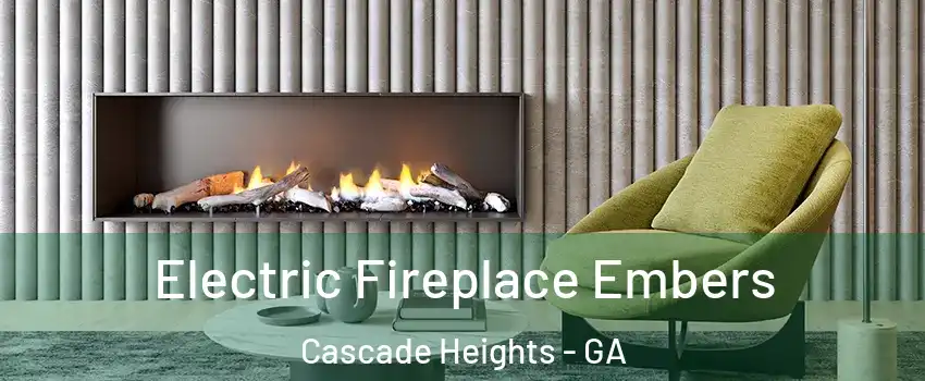 Electric Fireplace Embers Cascade Heights - GA