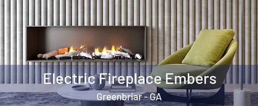 Electric Fireplace Embers Greenbriar - GA