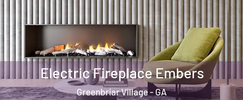 Electric Fireplace Embers Greenbriar Village - GA