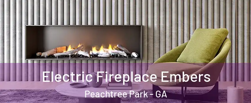 Electric Fireplace Embers Peachtree Park - GA