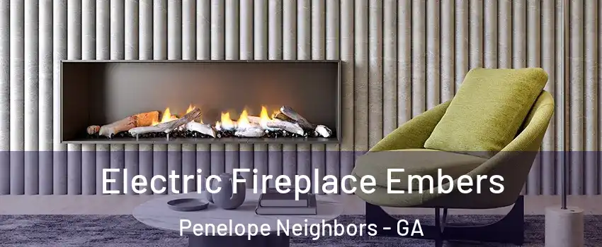 Electric Fireplace Embers Penelope Neighbors - GA
