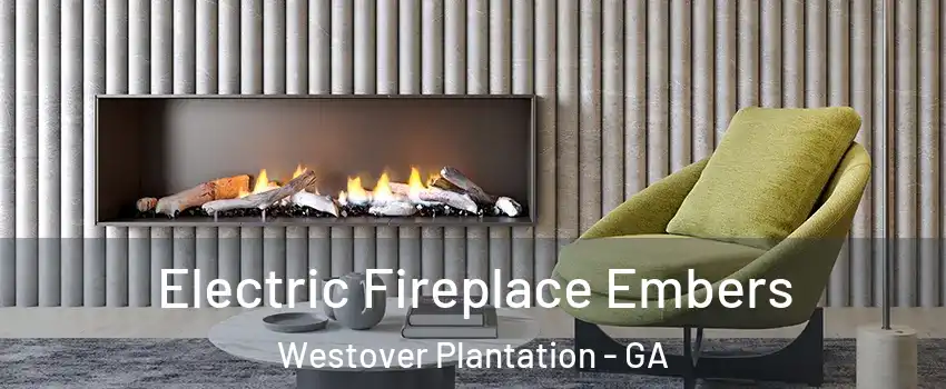 Electric Fireplace Embers Westover Plantation - GA