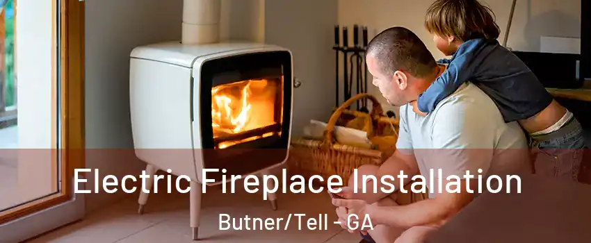 Electric Fireplace Installation Butner/Tell - GA