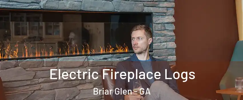 Electric Fireplace Logs Briar Glen - GA