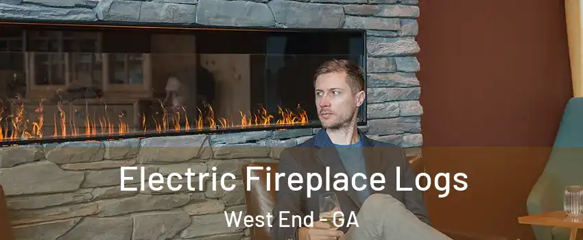 Electric Fireplace Logs West End - GA