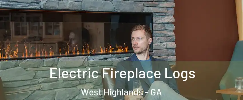 Electric Fireplace Logs West Highlands - GA