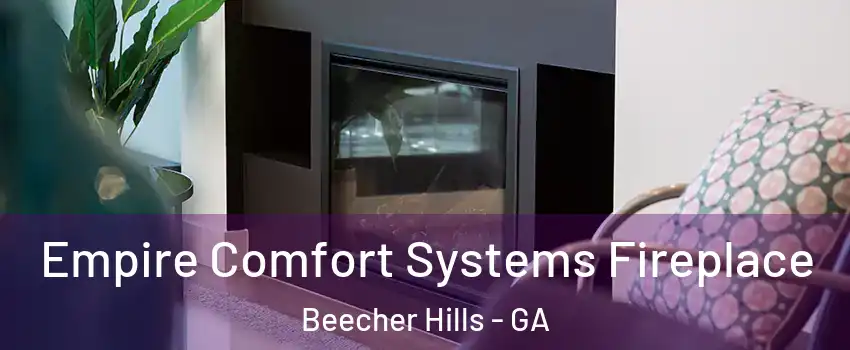 Empire Comfort Systems Fireplace Beecher Hills - GA