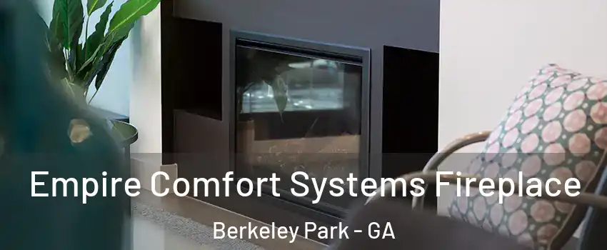 Empire Comfort Systems Fireplace Berkeley Park - GA