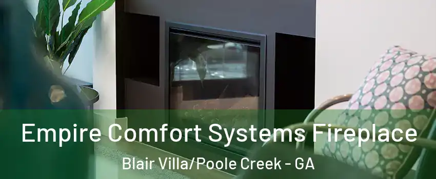 Empire Comfort Systems Fireplace Blair Villa/Poole Creek - GA