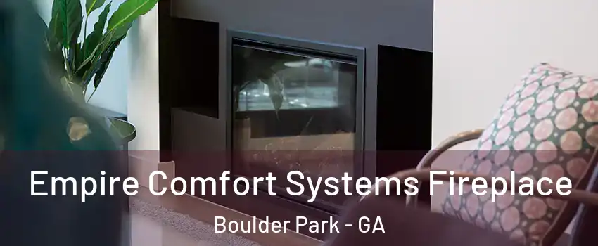 Empire Comfort Systems Fireplace Boulder Park - GA