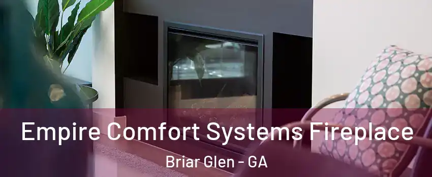 Empire Comfort Systems Fireplace Briar Glen - GA