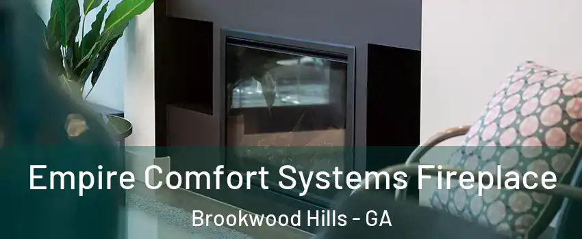 Empire Comfort Systems Fireplace Brookwood Hills - GA