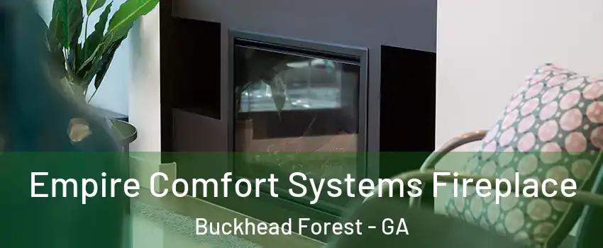 Empire Comfort Systems Fireplace Buckhead Forest - GA