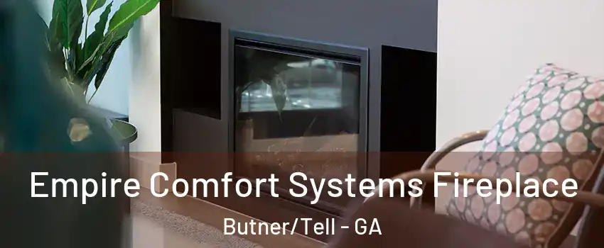Empire Comfort Systems Fireplace Butner/Tell - GA